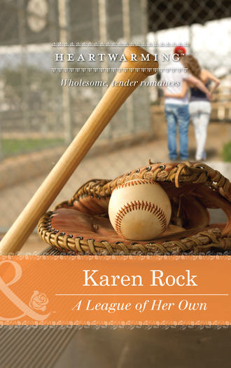 Karen  Rock. A League of Her Own