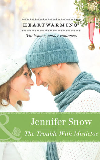 Jennifer  Snow. The Trouble with Mistletoe