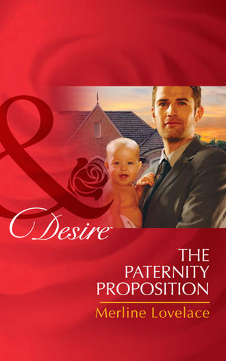 Merline  Lovelace. The Paternity Proposition