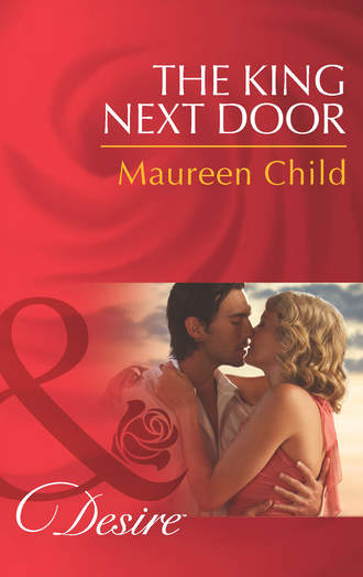 Maureen Child. The King Next Door