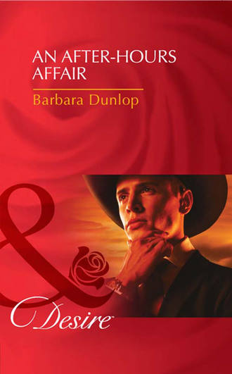 Barbara Dunlop. An After-Hours Affair