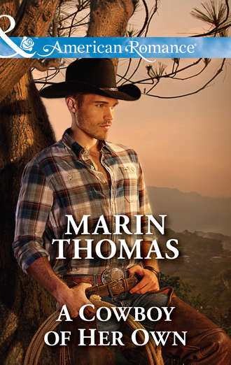 Marin  Thomas. A Cowboy of Her Own