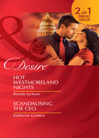 Brenda Jackson. Hot Westmoreland Nights / Scandalising the CEO: Hot Westmoreland Nights / Scandalizing the CEO