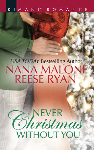 Nana  Malone. Never Christmas Without You: Just for the Holidays / His Holiday Gift