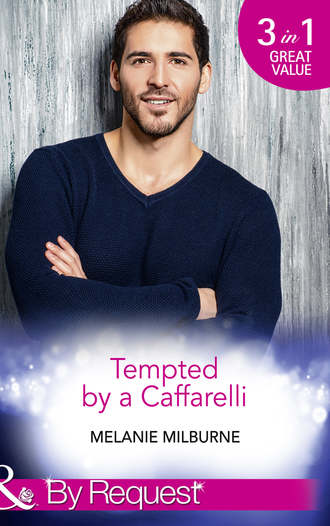 MELANIE  MILBURNE. Tempted By A Caffarelli: Never Say No to a Caffarelli