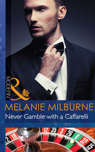 MELANIE  MILBURNE. Never Gamble with a Caffarelli