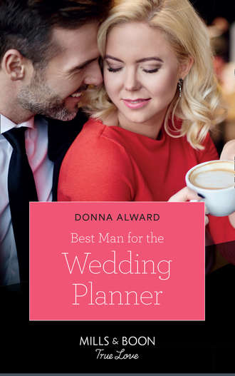 DONNA  ALWARD. Best Man For The Wedding Planner