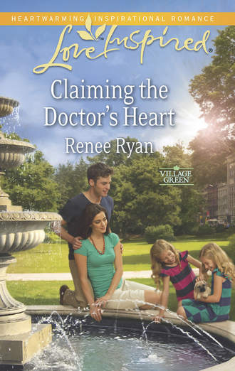 Renee  Ryan. Claiming the Doctor's Heart