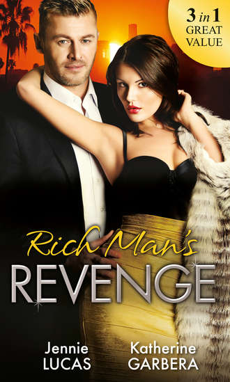 Дженни Лукас. Rich Man's Revenge: Dealing Her Final Card / Seducing His Opposition / A Reputation For Revenge