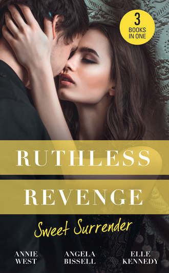 Annie West. Ruthless Revenge: Sweet Surrender: Seducing His Enemy's Daughter / Surrendering to the Vengeful Italian / Soldier Under Siege