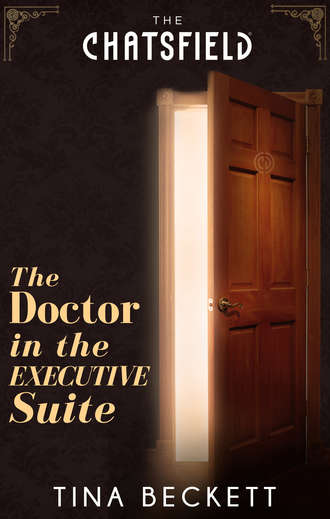 Tina  Beckett. The Doctor In The Executive Suite