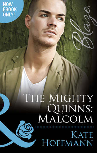 Kate  Hoffmann. The Mighty Quinns: Malcolm