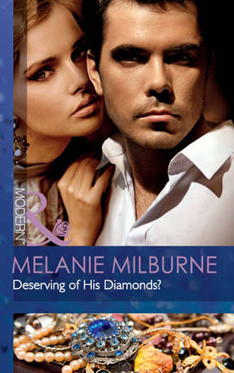 MELANIE  MILBURNE. Deserving of His Diamonds?