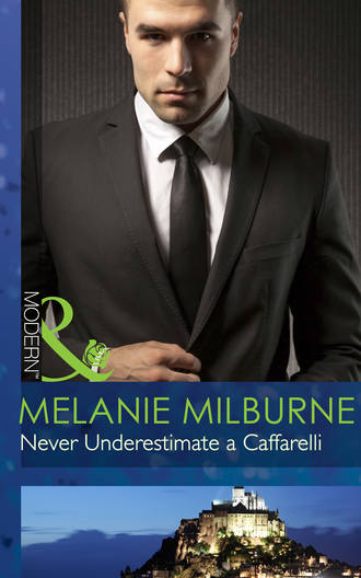 MELANIE  MILBURNE. Never Underestimate a Caffarelli