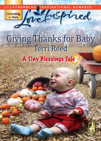 Terri  Reed. Giving Thanks for Baby