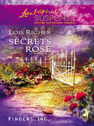 Lois  Richer. Secrets of the Rose