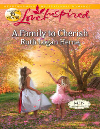 Ruth Herne Logan. A Family to Cherish