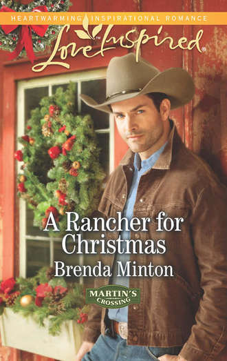 Brenda  Minton. A Rancher for Christmas