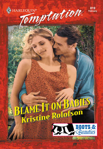 Kristine  Rolofson. Blame It On Babies