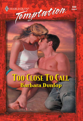 Barbara Dunlop. Too Close To Call