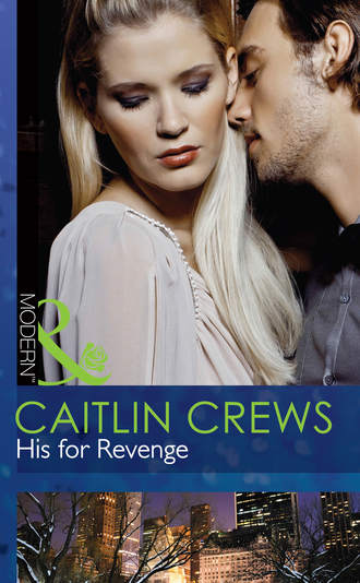 CAITLIN  CREWS. His for Revenge