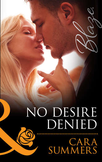 Cara  Summers. No Desire Denied