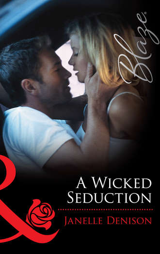 Janelle Denison. A Wicked Seduction