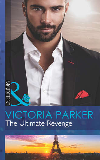 Victoria  Parker. The Ultimate Revenge