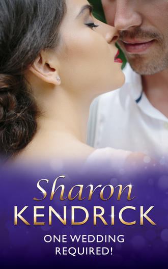 Sharon Kendrick. One Wedding Required!