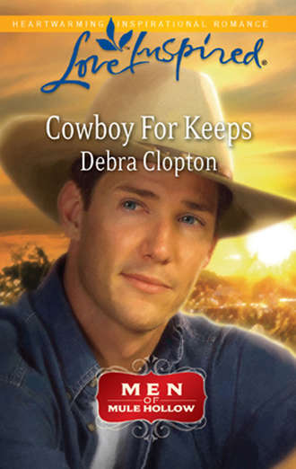 Debra  Clopton. Cowboy For Keeps