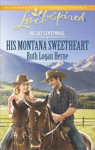 Ruth Herne Logan. His Montana Sweetheart