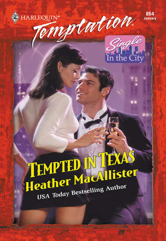 HEATHER  MACALLISTER. Tempted In Texas