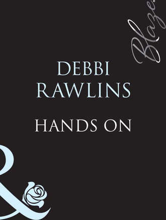 Debbi  Rawlins. Hands On