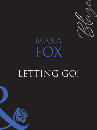 Mara  Fox. Letting Go!