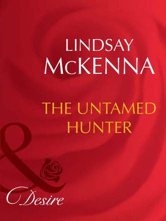 Lindsay McKenna. The Untamed Hunter