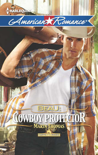 Marin  Thomas. Beau: Cowboy Protector