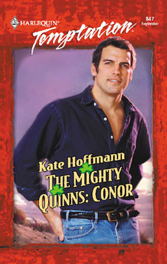 Kate  Hoffmann. The Mighty Quinns: Conor