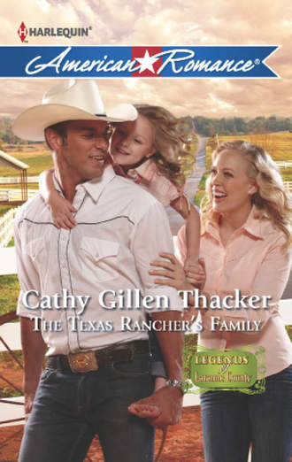 Cathy Thacker Gillen. The Texas Rancher's Family