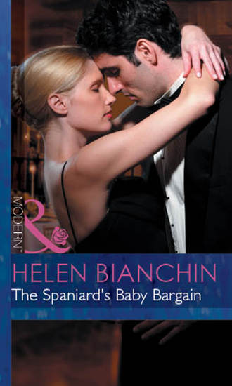 HELEN  BIANCHIN. The Spaniard's Baby Bargain