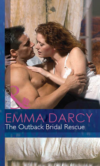 Emma  Darcy. The Outback Bridal Rescue