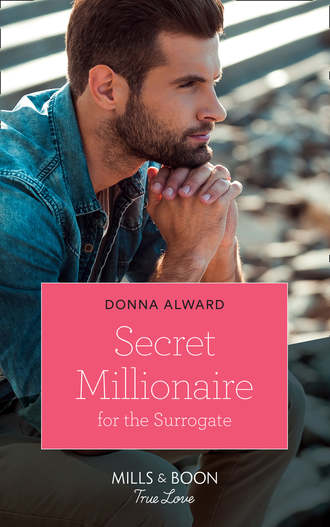 DONNA  ALWARD. Secret Millionaire For The Surrogate