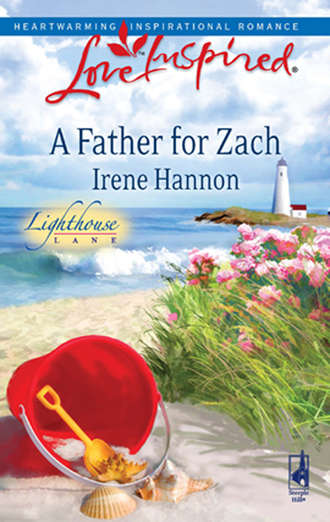 Irene  Hannon. A Father for Zach