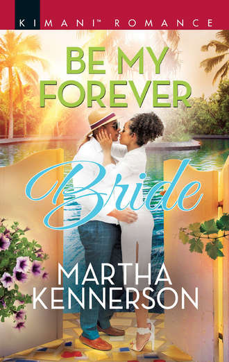 Martha  Kennerson. Be My Forever Bride