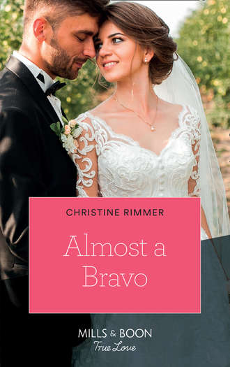 Christine  Rimmer. Almost A Bravo