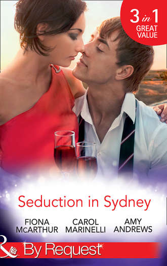 Fiona McArthur. Seduction In Sydney: Sydney Harbour Hospital: Marco's Temptation / Sydney Harbor Hospital: Ava's Re-Awakening / Sydney Harbor Hospital: Evie's Bombshell