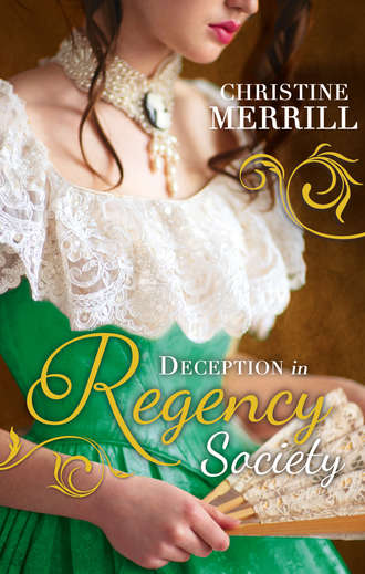 Christine Merrill. Deception in Regency Society: A Wicked Liaison / Lady Folbroke's Delicious Deception