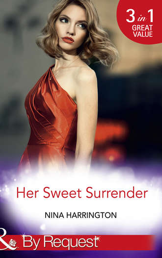 Nina Harrington. Her Sweet Surrender: The First Crush Is the Deepest