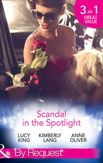 Kimberly Lang. Scandal In The Spotlight: The Couple Behind the Headlines / Redemption of a Hollywood Starlet / The Price of Fame