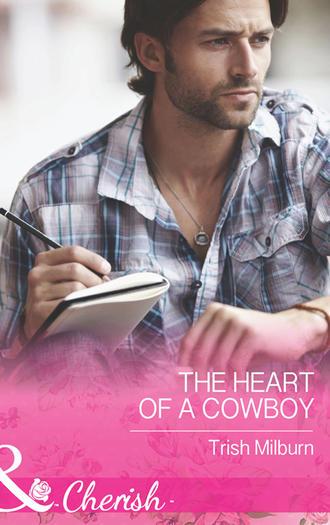 Trish  Milburn. The Heart of a Cowboy