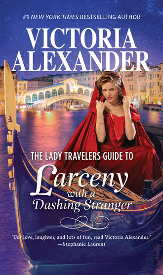 Victoria  Alexander. The Lady Travelers Guide To Larceny With A Dashing Stranger